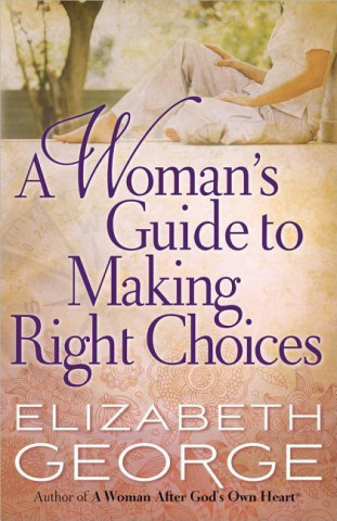 Woman's Guide to Making Right Choices