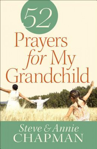 52 PRAYERS FOR MY GRANDCHILD