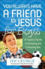 YOU ALWAYS HAVE A FRIEND IN JESUS FOR BO