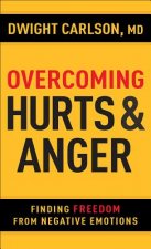 Overcoming Hurts & Anger