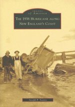 The 1938 Hurricane Along New England's Coast