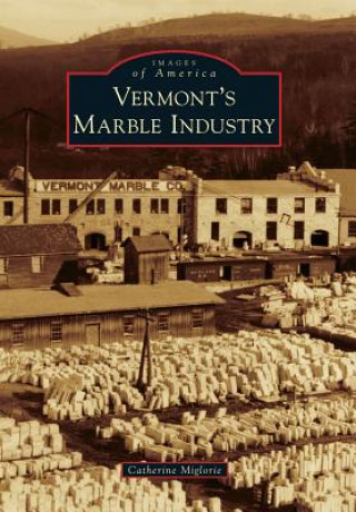 Vermont's Marble Industry