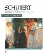 Schubert Moments Musicaux, Op. 94 Impromptus, Opp. 90 & 142 for the Piano