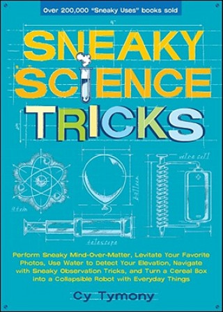 Sneaky Science Tricks