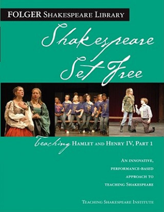 Shakespeare Set Free