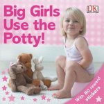 Big Girls Use the Potty!