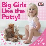 Big Girls Use the Potty!