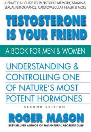 Testoserone Is Your Friend