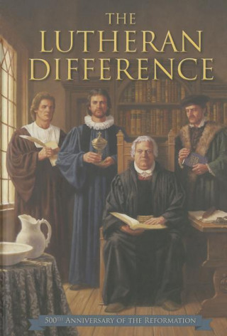 The Lutheran Difference