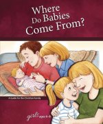 Where Do Babies Come From? Girls Ages 6-8