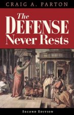 The Defense Never Rests