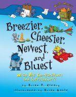 Breezier, Cheesier, Newest, and Bluest