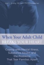 When Your Adult Child Breaks Your Heart