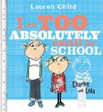 I Am Too Absolutely Small For School
