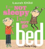 I Am Not Sleepy And I Will Not Go To Bed