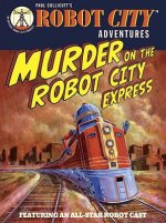 Murder on the Robot City Express