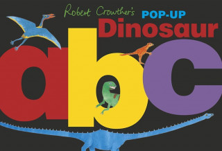 Robert Crowther's Pop-Up Dinosaur ABC