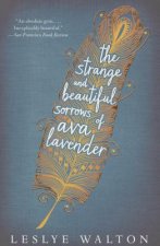 The Strange & Beautiful Sorrows of Ava Lavender