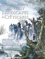 Drawing & Painting Fantasy Landscapes & Cityscapes