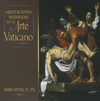 Meditaciones inspiradas en el arte vaticano / Meditations Inspired by Vatican Art