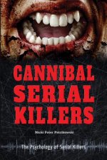 Cannibal Serial Killers