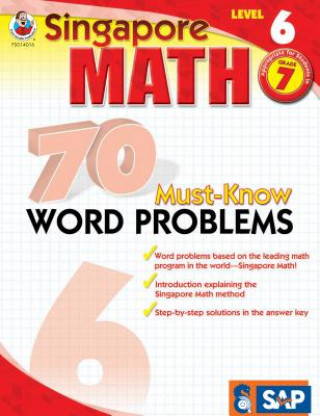 Singapore Math 70 Must-Know Word Problems, Level 6