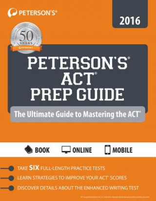 Peterson's ACT Prep Guide 2016