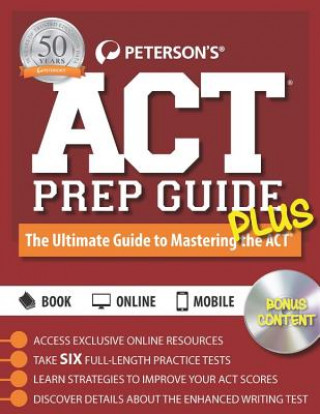 Peterson's ACT Prep Guide Plus 2016
