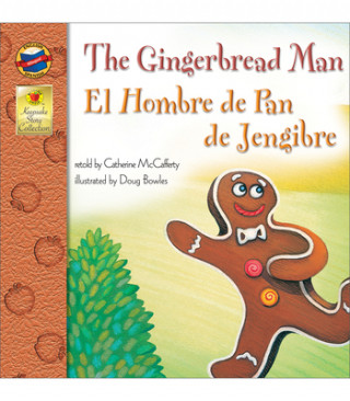 El Hombre de Pan de Jengibre/ The Gingerbread Man, Grades PK - 3