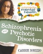 Schizophrenia and Othe Psychotic Disorders