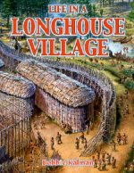 Life in a Longhouse Village
