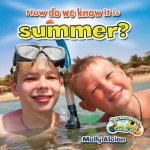 How Do We Know It Is Summer?