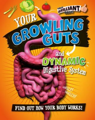 Your Growling Guts and Dynamic Digestive System