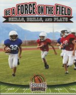 Be a Force on the Field