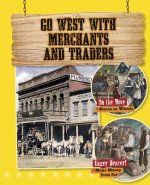 Go West With Merchants and Traders