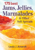 175 Best Jams, Jellies, Marmalades & Other Soft Spreads