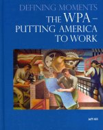 The WPA - Putting America to Work