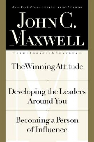 The Winning Attitude/Developing the Leaders Around You/Becoming a Person of Influence