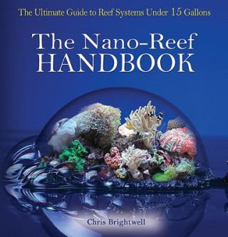 The Nano-Reef Handbook