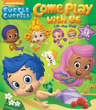 Bubble Guppies Come Play With Us