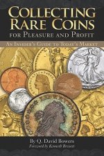 Collecting Rare Coins for Pleasure and Profit