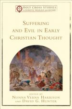 Suffering and Evil in Early Christian Thought