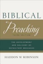 Biblical Preaching - The Development and Delivery of Expository Messages