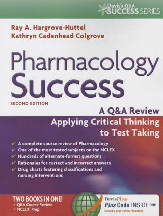 Pharmacology Success : a Q&A Review Applying Critical Thinking to Test Taking