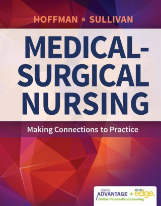 Davis Advantage for Medical Surgical Nursing: Making Connectionsto Practice