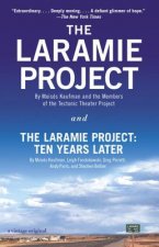 Laramie Project and The Laramie Project: Ten Years Later