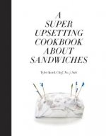 Super Upsetting Cookbook About Sandwiches