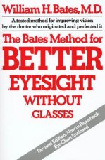 Bates Method for Better Eyesight without Glasses