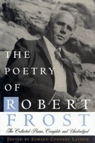 POETRY OF ROBERT FROST THE COLLECTED PO