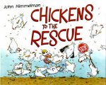 CHICKENS TO THE RESCUE